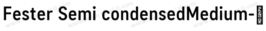 Fester Semi condensedMedium字体转换
